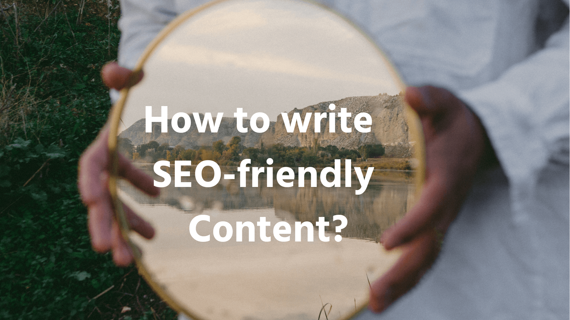 How to write SEO-friendly Content?
