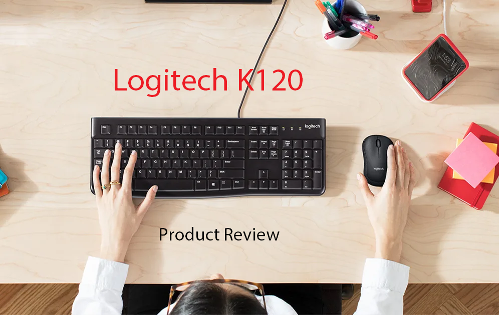 Logitech K120 Review-The best membrane keyboard at a low price